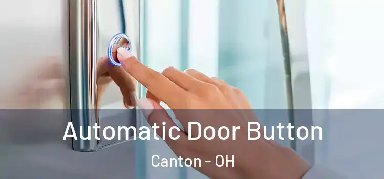  Automatic Door Button Canton - OH
