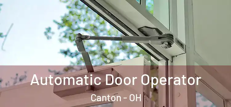  Automatic Door Operator Canton - OH