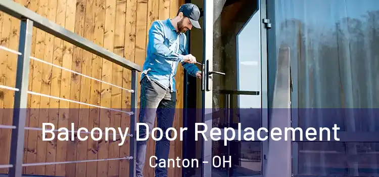  Balcony Door Replacement Canton - OH