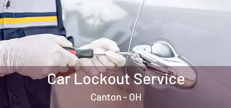 Car Lockout Service Canton - OH
