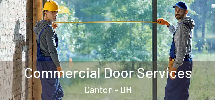 Commercial Door Services Canton - OH