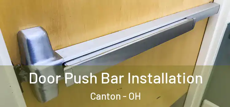  Door Push Bar Installation Canton - OH