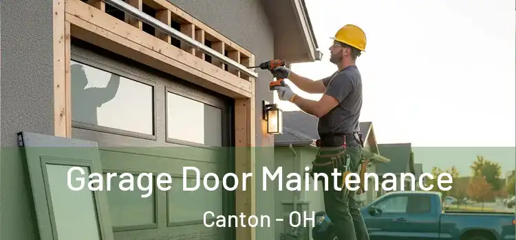 Garage Door Maintenance Canton - OH