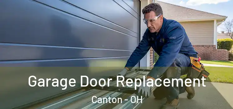  Garage Door Replacement Canton - OH