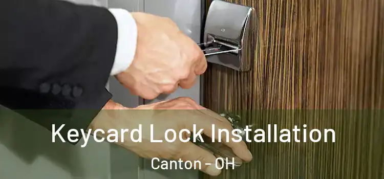  Keycard Lock Installation Canton - OH