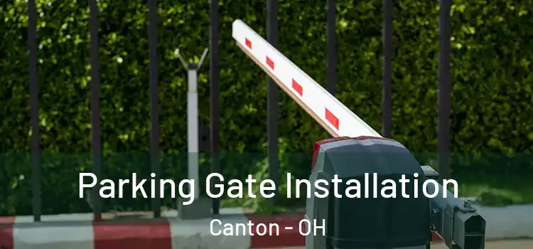  Parking Gate Installation Canton - OH