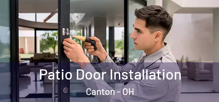  Patio Door Installation Canton - OH