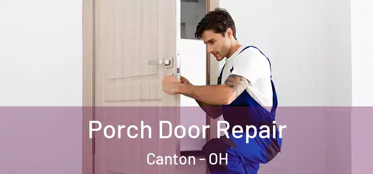  Porch Door Repair Canton - OH