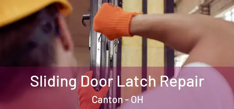 Sliding Door Latch Repair Canton - OH