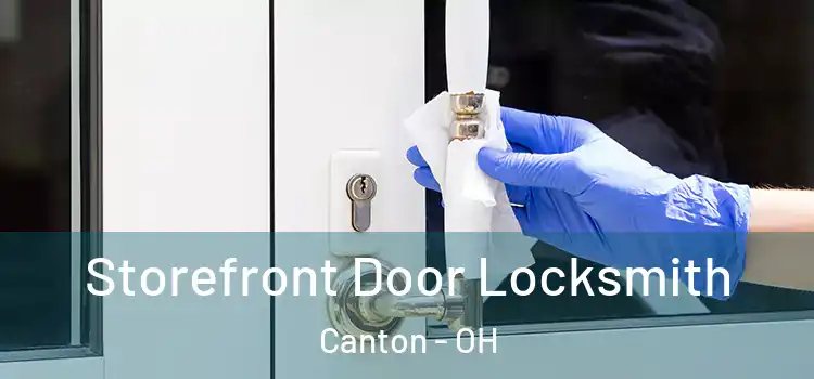 Storefront Door Locksmith Canton - OH